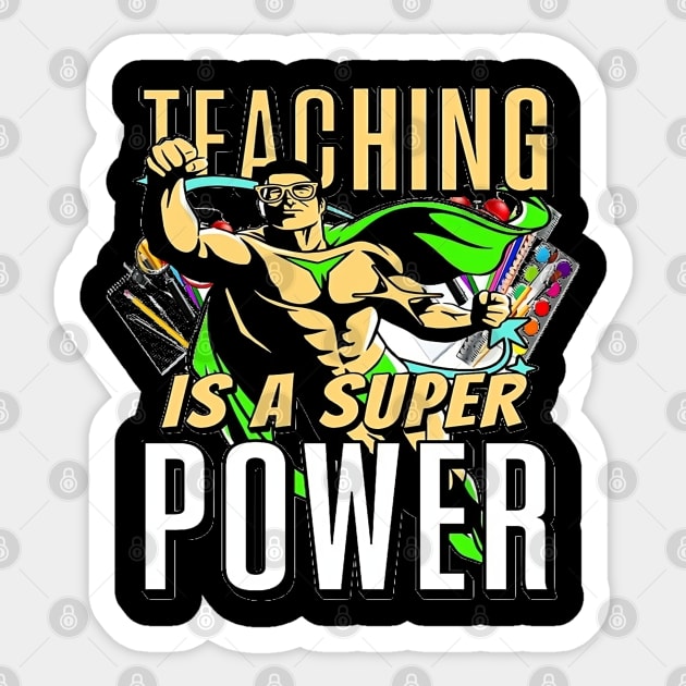 Teaching Is A Super Power, Back to School, Teacher, Teacher Appreciation, Teach,Teacher Gift, Back To School Gift Sticker by Customo